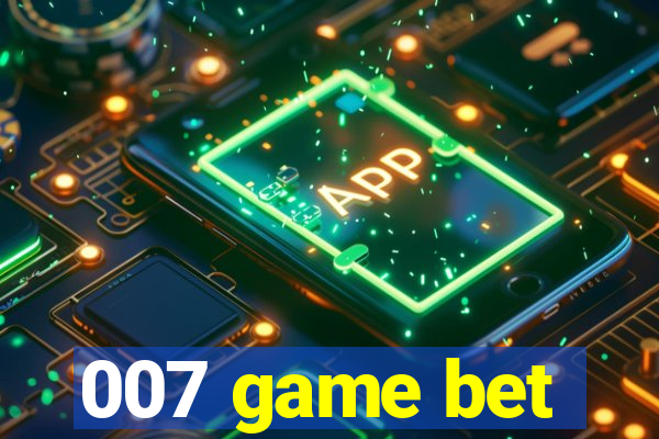 007 game bet